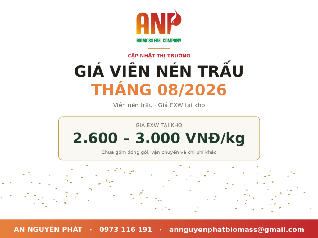 Giá viên nén trấu tháng 08/2026 - ANP Biomass